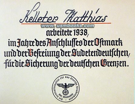 Matthias Kelleter arbeitete 1938 im Jahre des Anschlusses der Ostmark und der Befreiung der Sudetendeutschen, fr die Sicherung der deutschen Grenzen