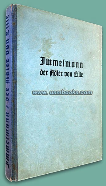 Immelmann der Adler von Lille: Eines Fliegers Werdegang und Erfuellung