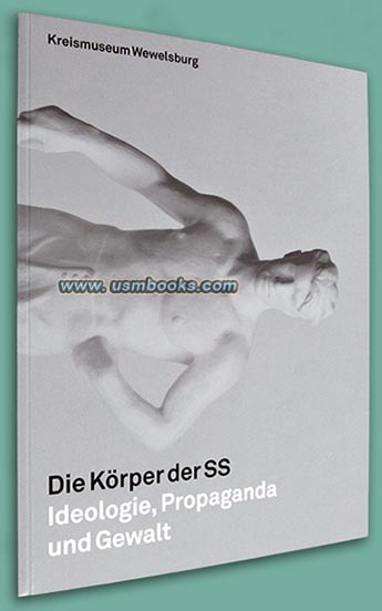Die Körper der SS, Ideologie, Propaganda und Gewalt, Kreismuseum Wewelsburg
