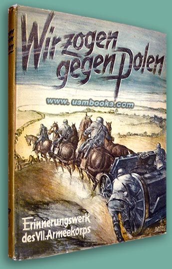 Wir zogen gegen Polen, Kriegserinnerungswerk des VII. Armeekorps 