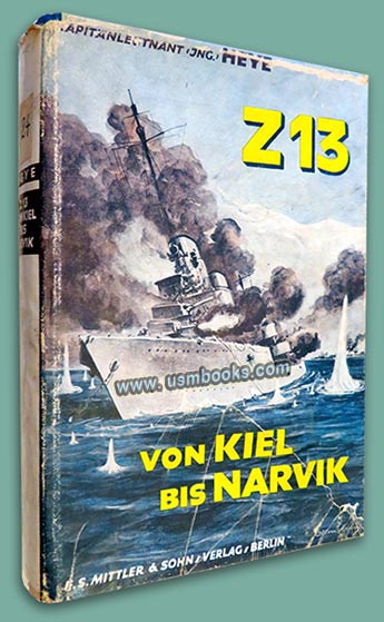 Z 13 - Von Kiel bis Narvik - Kriegserleben einer Zerstörerbesatzung
